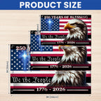 America 250th Anniversary Flag, Patriotic Eagle “We The People” 1776-2026 American Flag, 250 Years of Blessing USA Outdoor & Indoor Patriotic Banner