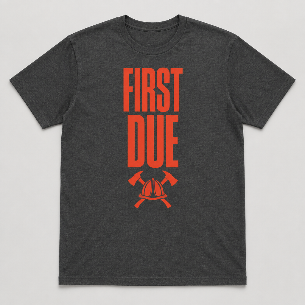 First Due - charcoal firefighter tribute t-shirt
