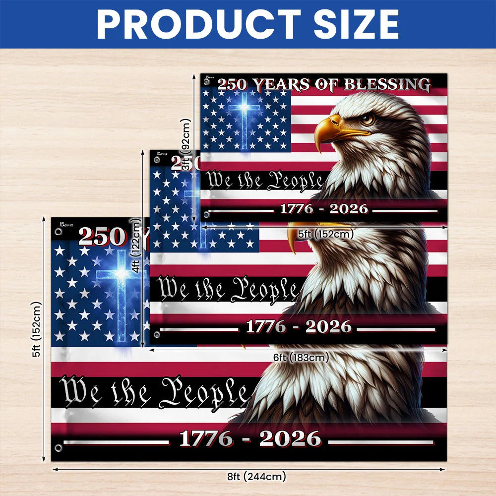 America 250th Anniversary Flag, Patriotic Eagle “We The People” 1776-2026 American Flag, 250 Years of Blessing USA Outdoor & Indoor Patriotic Banner